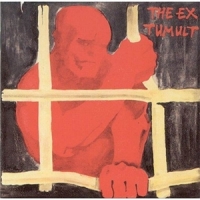 Ex, The Tumult