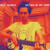 Gilbert, Paul Get Out Of My Yard