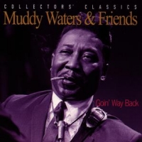 Waters, Muddy & Friends Collectors Classics