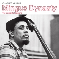 Mingus, Charles Mingus Dynasty - The Complete Sessions