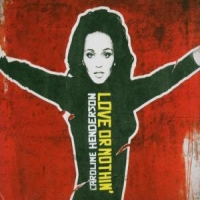 Henderson, Caroline Love Or Nothin