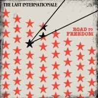 Last Internationale, The Road To Freedom