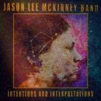 Mckinney, Jason Lee -band- Intentions And Interpretation
