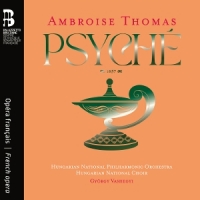 Hungarian National Philharmonic Orchestra Ambroise Thomas: Psyche