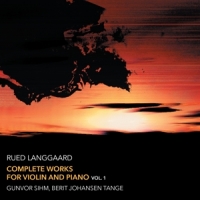 Langgaard, R. Complete Works For Violin And Piano Vol.1