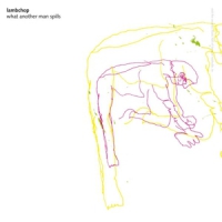 Lambchop What Another Man Spills (20th Anniv