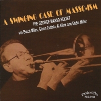 George Masso Sextet With Eddie Mill A Swinging Case Of Masso-ism