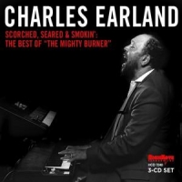 Earland, Charles Scorched, Seared And Smokin'