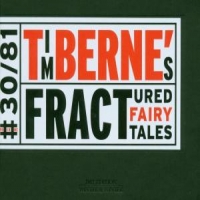 Berne, Tim Fractured Fairy Tales