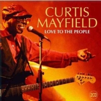 Mayfield, Curtis Love To The People