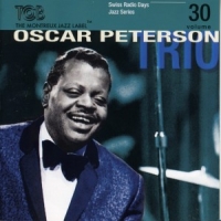Peterson, Oscar -trio- Swiss Radio Days Jazz Series V.30