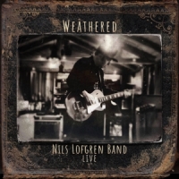 Lofgren, Nils Nils Lofgren Band: Weathered