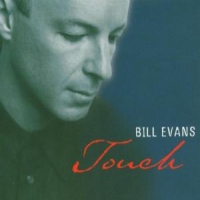 Evans, Bill Touch