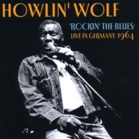 Howlin' Wolf Rockin' The Blues