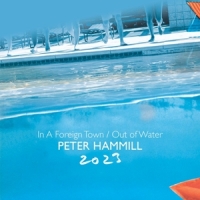 Hammill, Peter In A Foreign Town/out Of Water 2023