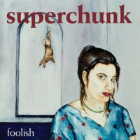 Superchunk Foolish