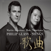 Achrainer, Martin & Maki Namekawa Glass: Songs