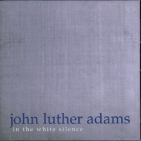Oberlin Contemporary Music Ensemble John Luther Adams  In The White Sil