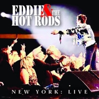 Eddie & The Hot Rods New York: Live