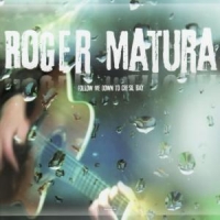 Matura, Roger Follow Me Down To Chesil Bay