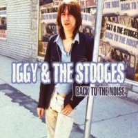 Iggy & The Stooges Back To The Noise
