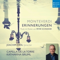 Capella De La Torre & Joachim Krol Monteverdi - Erinnerungen