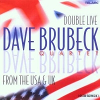 Brubeck, Dave Quartet, The Double Live From Usa & Uk