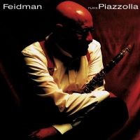 Feidman, Giora Feidman Plays Piazzolla
