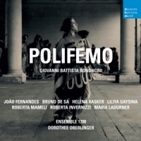 Oberlinger, Dorothee Giovanni Battista Bononcini: Polifemo