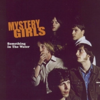 Mystery Girls Something In The Water