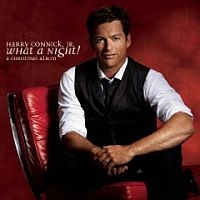 Connick, Harry Jr. What A Night! A Christmas Album