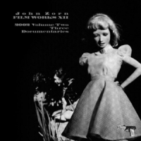 Zorn, John Filmworks Xii: 3 Document