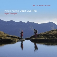 Koenig, Klaus -jazz Live Trio- Night Thoughts