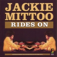 Mittoo, Jackie Rides On