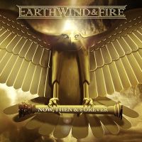Earth, Wind & Fire Now, Then & Forever