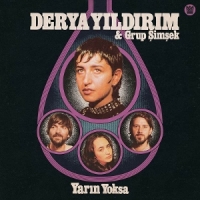 Yildirim, Derya & Grup Simsek Yarin Yoksa