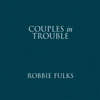 Fulks, Robbie Couples In Trouble