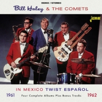 Haley, Bill & The Comets In Mexico. Twist Espanol 1961-1962.
