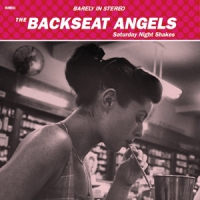 Backseat Angels, The Saturday Night Shakes