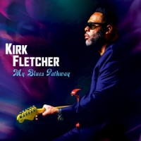 Fletcher, Kirk My Blues Pathway
