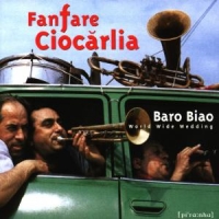 Fanfare Ciocarlia Baro Biao