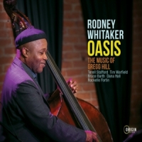 Whitaker, Rodney Oasis: The Music Of Gregg Hill