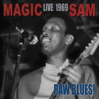 Magic Sam Raw Blues Live: Magic Sam Live 1969