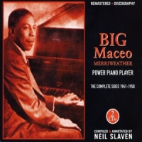 Merriweather, Big Maceo Power Piano Player Complete 41-50