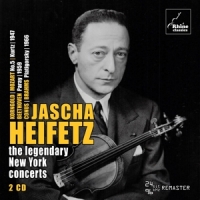 Heifetz, Jascha The Legendary New York Concerts