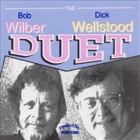 Wilber, Bob & Dick Wellstood Duet