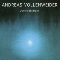 Vollenweider, Andreas Down To The Moon