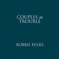 Fulks, Robbie Couples In Trouble
