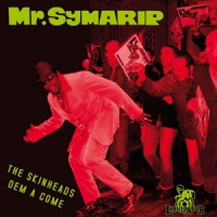 Mr. Symarip The Skinheads Dem A Come (reissue)
