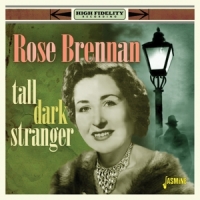 Brennan, Rose Tall Dark Stranger